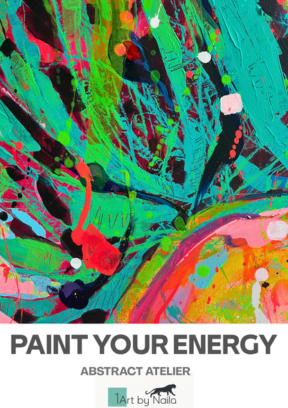 PAIN YOUR ENERGY - ABSTRACT ATELIER Workshop 15.07.2026/ 17 -19.30 Uhr