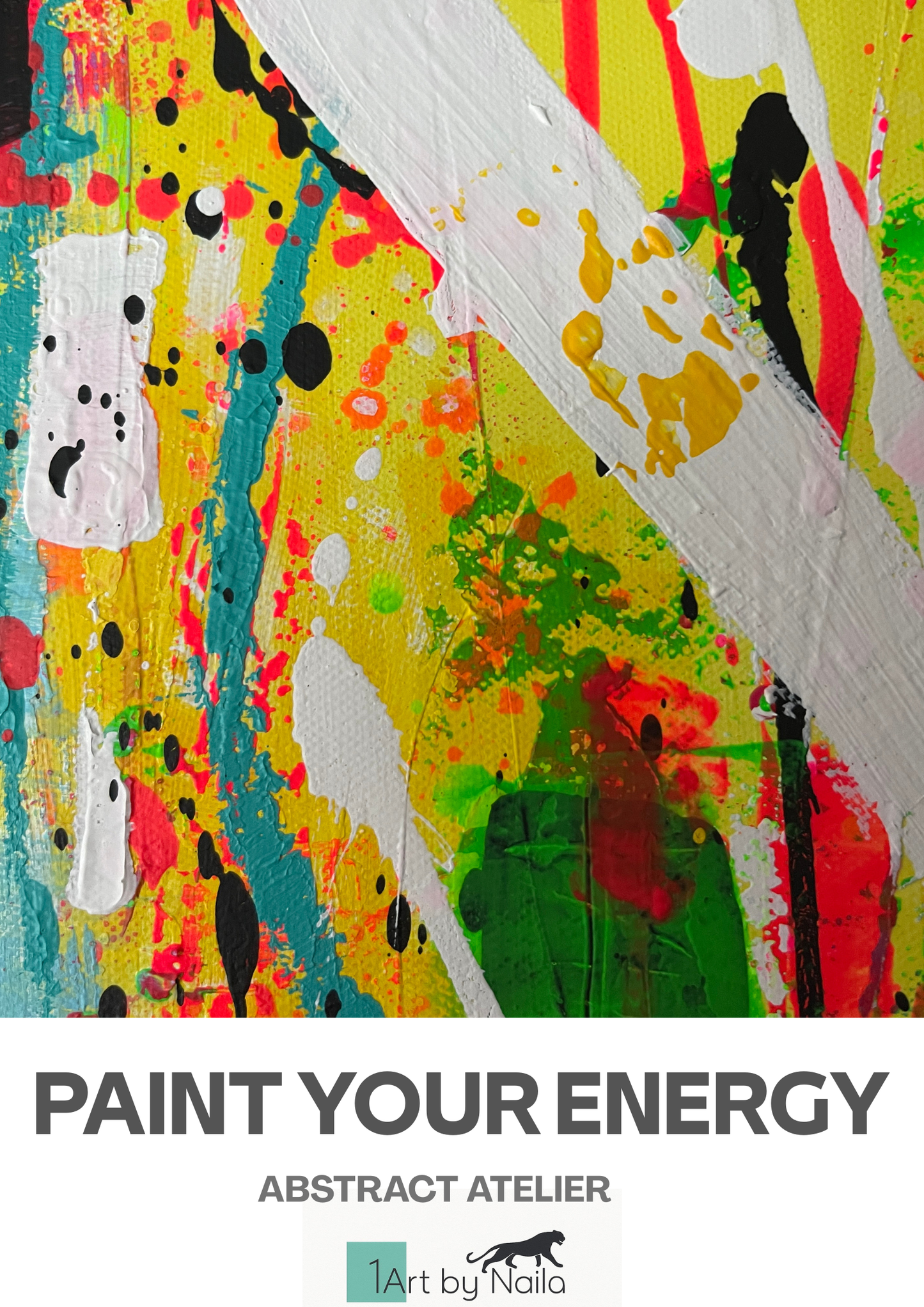 PAIN YOUR ENERGY - ABSTRACT ATELIER Workshop 03.07.2026/ 17- 19.30 Uhr